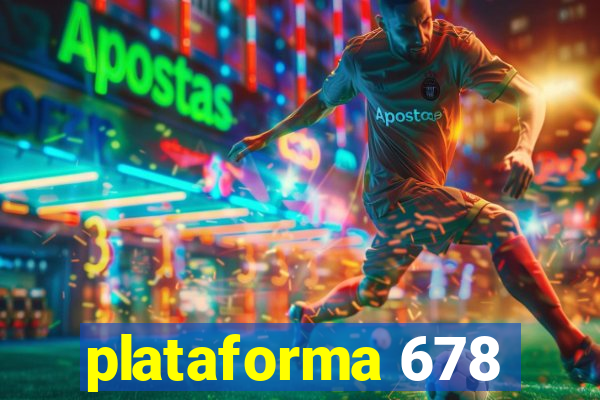 plataforma 678